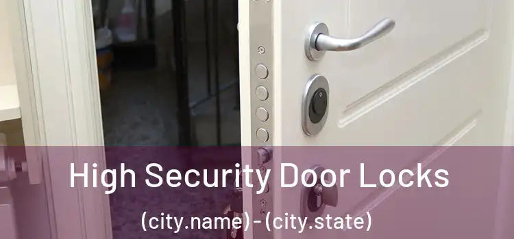  High Security Door Locks (city.name) - (city.state)